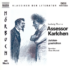 Hörbuch Assessor Karlchen - Juristengeschichten  - Autor Ludwig Thoma   - gelesen von Claus Obalski