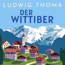 Hörbuch Der Wittiber  - Autor Ludwig Thoma   - gelesen von Gustl Bayrhammer