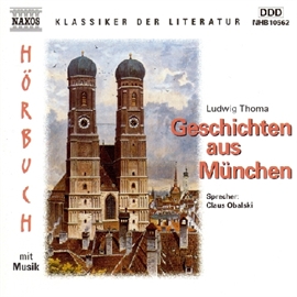 Hörbuch Geschichten aus München  - Autor Ludwig Thoma   - gelesen von Claus Obalski