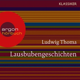Hörbuch Lausbubengeschichten   - Autor Ludwig Thoma   - gelesen von Christian Baumann