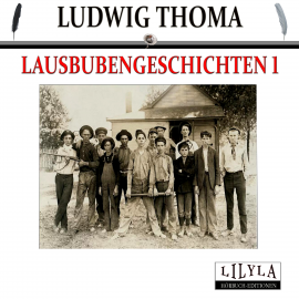 Hörbuch Lausbubengeschichten 1  - Autor Ludwig Thoma   - gelesen von Schauspielergruppe