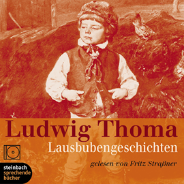 Hörbuch Lausbubengeschichten  - Autor Ludwig Thoma   - gelesen von Fritz Strassner