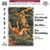 Hörbuch Der blonde Eckbert - Die Elfen - Der Runenberg  - Autor Ludwig Tieck   - gelesen von Ingo Hülsmann