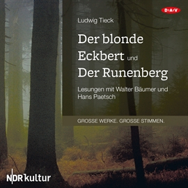 Hörbuch Der blonde Eckbert und Der Runenberg  - Autor Ludwig Tieck   - gelesen von Walter Bäumer
