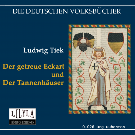 Hörbuch Der getreue Eckart und Der Tannenhäuser  - Autor Ludwig Tieck   - gelesen von Schauspielergruppe