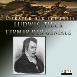 Hörbuch Fermer der Geniale  - Autor Ludwig Tieck   - gelesen von Schauspielergruppe