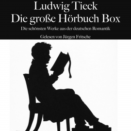 Hörbuch Ludwig Tieck: Die große Hörbuch Box  - Autor Ludwig Tieck   - gelesen von Jürgen Fritsche