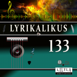 Hörbuch Lyrikalikus 133  - Autor Ludwig Tieck   - gelesen von Schauspielergruppe