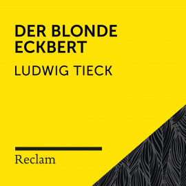 Hörbuch Tieck: Der blonde Eckbert  - Autor Ludwig Tieck   - gelesen von Winfried Frey