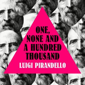 Hörbuch One, None and a Hundred Thousand (Unabridged)  - Autor Luigi Pirandello   - gelesen von Kris Dyer