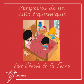 Hörbuch Peripecias de un niño tiquismiquis  - Autor Luis Chacón de la Torre   - gelesen von Lucía IA