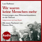 Hörbuch Wir waren keine Menschen mehr  - Autor Luis Raffeiner   - gelesen von Hans-Peter Stoll