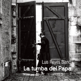 Hörbuch La tumba del Papa  - Autor Luis Reyes Blanc   - gelesen von Martín Quirós