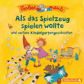 Hörbuch Als das Spielzeug spielen wollte und weitere Kindergartengeschichten  - Autor Luise Holthausen   - gelesen von diverse