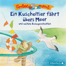 Hörbuch Ein Kuscheltier fährt übers Meer und weitere Reisegeschichten  - Autor Luise Holthausen   - gelesen von diverse