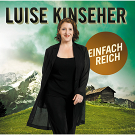 Hörbuch Einfach reich  - Autor Luise Kinseher   - gelesen von Luise Kinseher