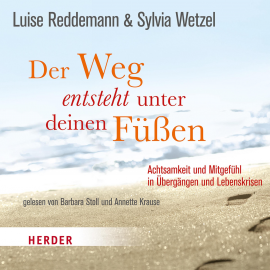 Hörbuch Der Weg entsteht unter deinen Füßen  - Autor Luise Reddemann   - gelesen von Schauspielergruppe