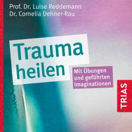 Hörbuch Trauma heilen (Hörbuch)  - Autor Luise Reddemann   - gelesen von Schauspielergruppe