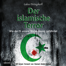 Hörbuch Der islamische Terror  - Autor Lukas Diringshoff   - gelesen von Felix Degenhardt