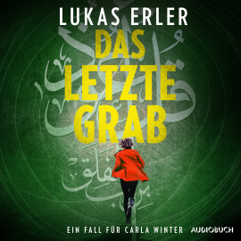 Hörbuch Das letzte Grab - Ein Fall für Carla Winter  - Autor Lukas Erler   - gelesen von Jutta Seifert