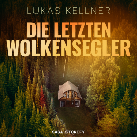 Hörbuch Die letzten Wolkensegler  - Autor Lukas Kellner   - gelesen von Sebastian Waldemer