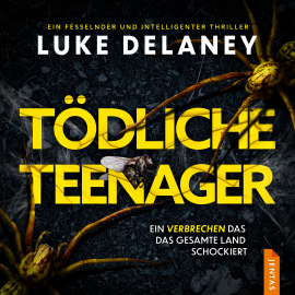 Hörbuch Tödliche Teenager  - Autor Luke Delaney   - gelesen von Beate Rysopp