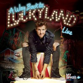 Hörbuch Luke Mockridge - A way Back to Luckyland (Live)  - Autor Luke Mockridge   - gelesen von Luke Mockridge