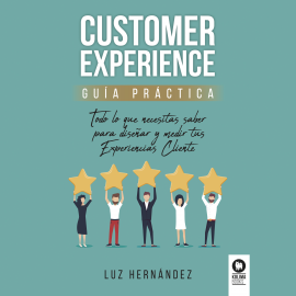 Hörbuch Customer Experience  - Autor Luz Hernández   - gelesen von Salvador Serrano