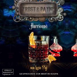 Hörbuch Hurricane - Frost & Payne, Band 15 (ungekürzt)  - Autor Luzia Pfyl   - gelesen von Martin Kuupa