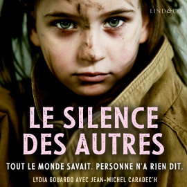 Hörbuch Le silence des autres  - Autor Lydia Gouardo   - gelesen von Anne-Sophie Nallino