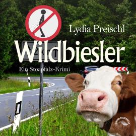 Hörbuch Wildbiesler - Stoapfalz-Krimis, Band 1 (Ungekürzt)  - Autor Lydia Preischl   - gelesen von Markus Böker