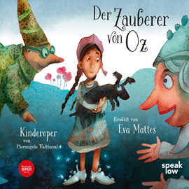 Hörbuch Der Zauberer von Oz - Kinderoper von Pierangelo Valtinoni  - Autor Lyman Frank Baum   - gelesen von Eva Mattes