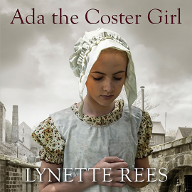 Hörbuch Ada the Coster Girl  - Autor Lynette Rees   - gelesen von Annie Aldington