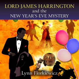 Hörbuch Lord James Harrington and the New Year's Eve Mystery  - Autor Lynn Florkiewicz   - gelesen von David Thorpe