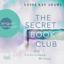 Hörbuch Die Liebesroman-Mission - The Secret Book Club, Band 2 (Ungekürzte Lesung)  - Autor Lyssa Kay Adams   - gelesen von Sven Macht