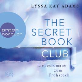 Hörbuch Liebesromane zum Frühstück - The Secret Book Club, Band 3 (Ungekürzte Lesung)  - Autor Lyssa Kay Adams   - gelesen von Sven Macht