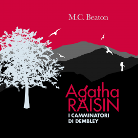Hörbuch Agatha Raisin e i camminatori di Dembley (5° caso)  - Autor M.C. Beaton   - gelesen von Silvana Fantini