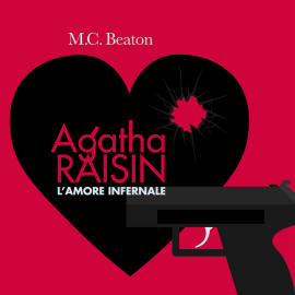 Hörbuch Agatha Raisin e l'amore infernale (12° caso)  - Autor M.C. Beaton   - gelesen von Silvana Fantini