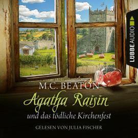 Hörbuch Agatha Raisin und das tödliche Kirchenfest - Agatha Raisin, Teil 19 (Ungekürzt)  - Autor M. C. Beaton   - gelesen von Julia Fischer