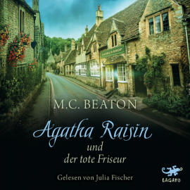 Hörbuch Agatha Raisin und der tote Friseur  - Autor M. C. Beaton   - gelesen von Julia Fischer