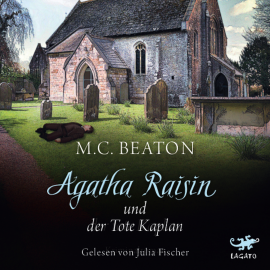 Hörbuch Agatha Raisin und der tote Kaplan  - Autor M. C. Beaton   - gelesen von Julia Fischer