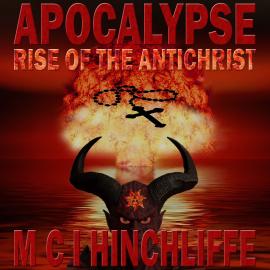 Hörbuch Apocalypse (Unabridged)  - Autor M C I Hinchcliffe   - gelesen von Schauspielergruppe