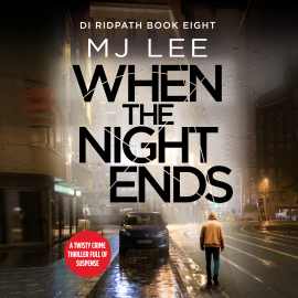Hörbuch When the Night Ends  - Autor M J Lee   - gelesen von Dan Bottomley