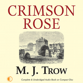 Hörbuch Crimson Rose  - Autor M.J. Trow   - gelesen von Peter Wickham