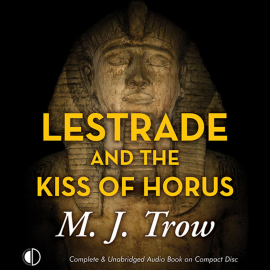 Hörbuch Lestrade and the Kiss of Horus  - Autor M.J. Trow   - gelesen von M.J. Trow