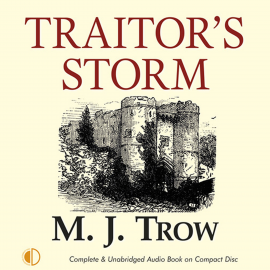 Hörbuch Traitor's Storm  - Autor M.J. Trow   - gelesen von M.J. Trow