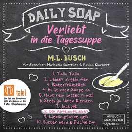 Hörbuch Die Apfelaufkleber - Daily Soap - Verliebt in die Tagessuppe - Montag, Band 8 (ungekürzt)  - Autor M. L. Busch   - gelesen von Schauspielergruppe