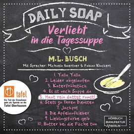 Hörbuch Haut rein dattet rumst! - Daily Soap - Verliebt in die Tagessuppe - Freitag, Band 5 (ungekürzt)  - Autor M. L. Busch   - gelesen von Schauspielergruppe