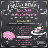 Lass es krachen - Daily Soap - Verliebt in die Nachspeise - Samstag, Band 6 (ungekürzt)