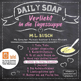 Hörbuch Stets zu Ihren Diensten - Daily Soap - Verliebt in die Tagessuppe - Samstag, Band 6 (ungekürzt)  - Autor M. L. Busch   - gelesen von Schauspielergruppe